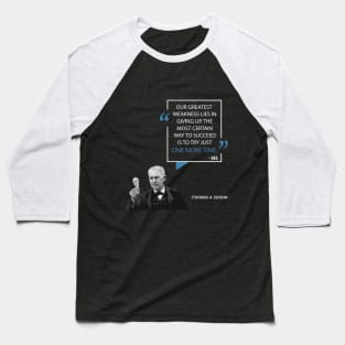 Words of Wisdom: One More Time - Thomas Edison Baseball T-Shirt